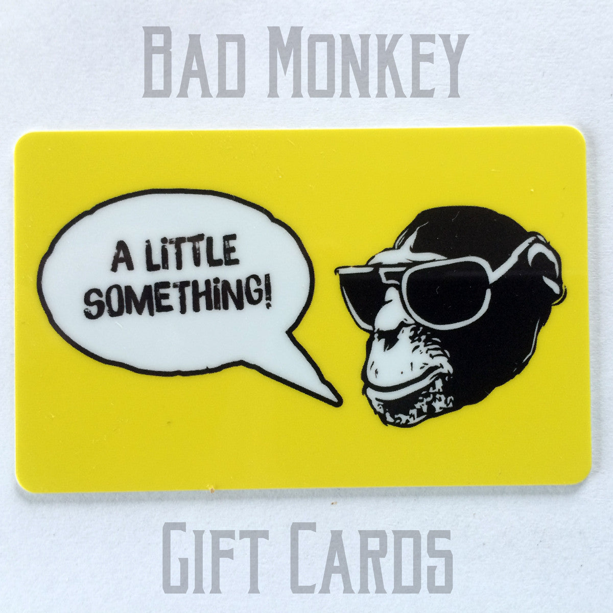Bad Monkey Gift Card – Bad Monkey OC